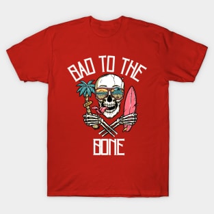 Bad to the Bone T-Shirt